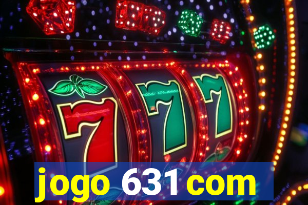 jogo 631 com